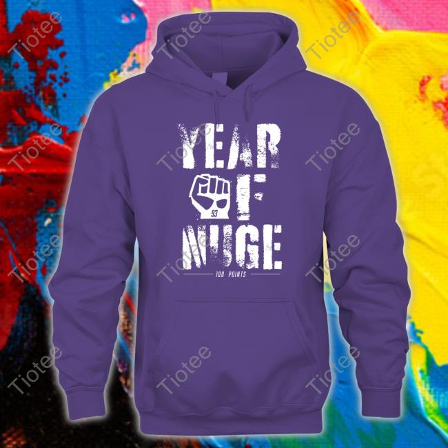 Year Of Nuge Shirt, T Shirt, Hoodie, Sweater, Long Sleeve T-Shirt And Tank Top