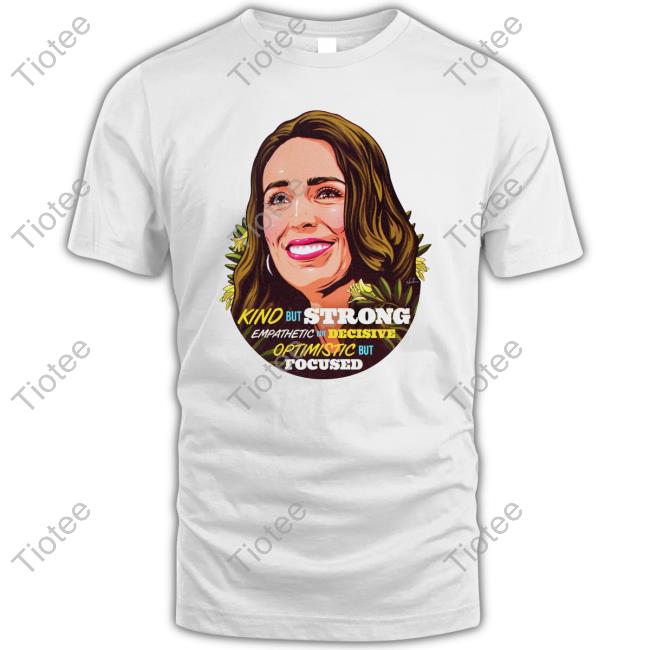 Kind But Strong Empathetic But Decisive Optimistic But Focused T Shirt