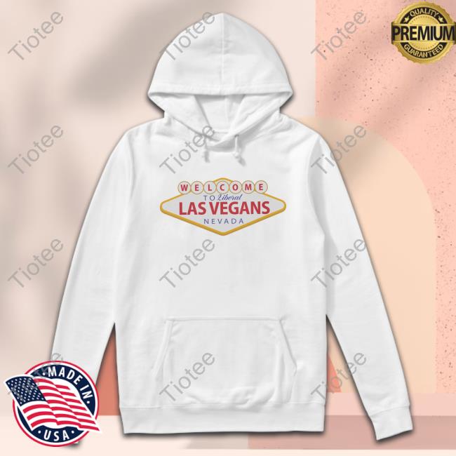 Hivemind Las Vegans T-Shirt Hivemind Welcome To Liberal Las Vegans Nevada Shirts