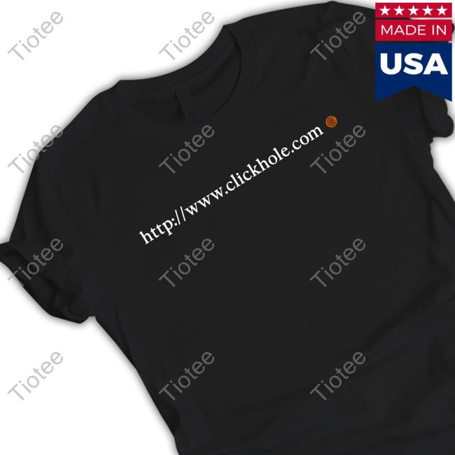 Official ClickHole URL Shirt