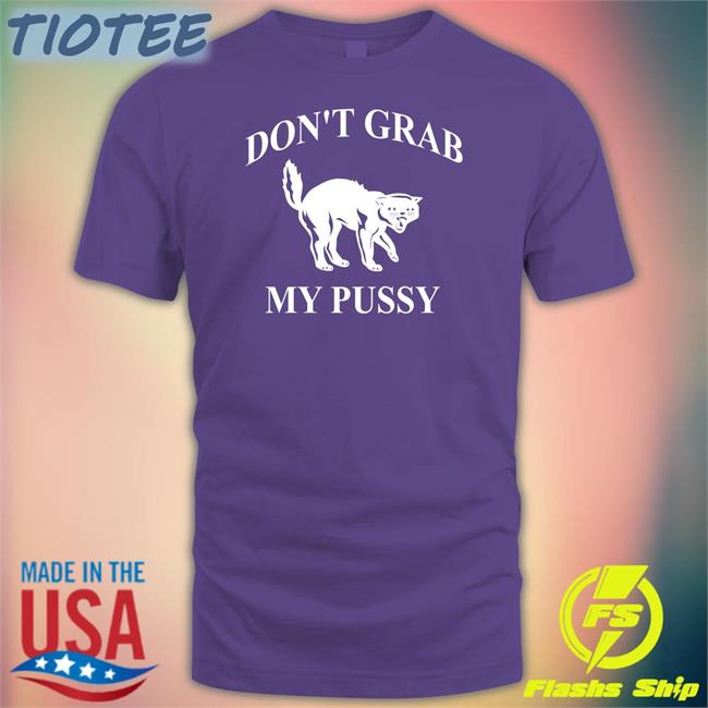 Clown World Don't Grab My Pussy Tee