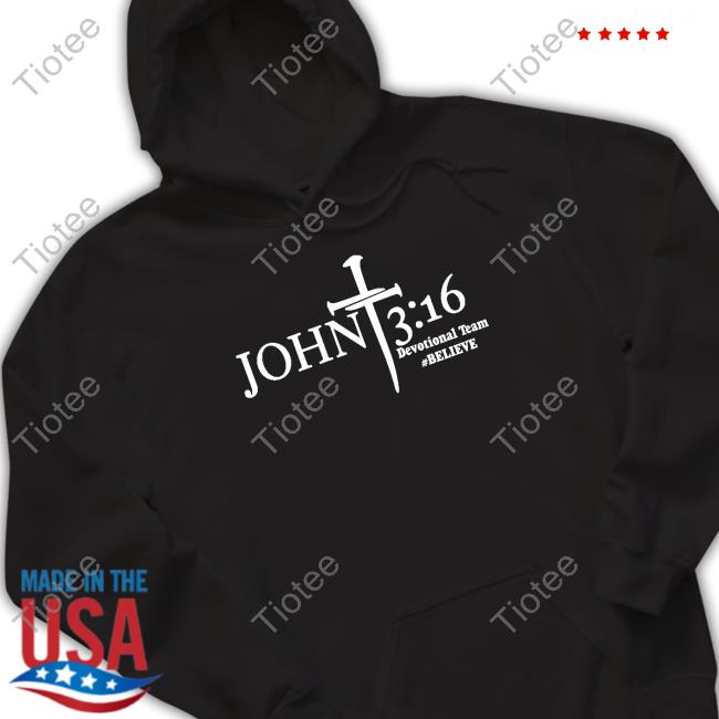 Official John 3 16 Devotional Team Believe T-Shirt