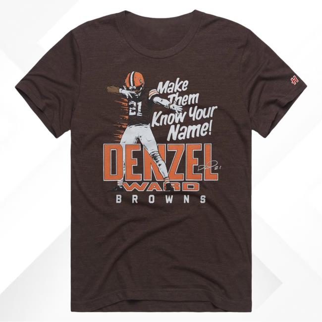 Official Homage Merch Store Homage X Brown Denzel Ward Signature Make Them Know Your Name Tees Homage Apparel Clothing Shop