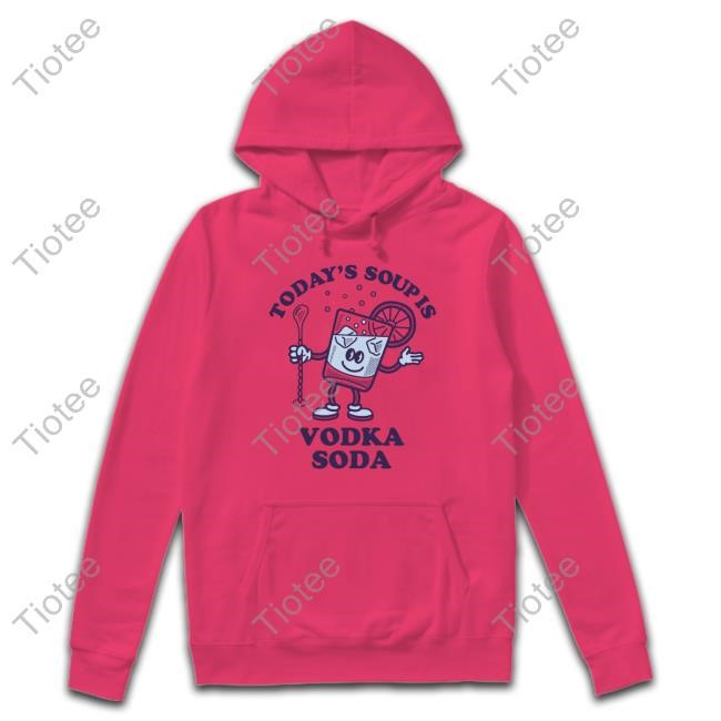 Official Today's Soup Is Vodka Soda Crewneck Sweatshirt