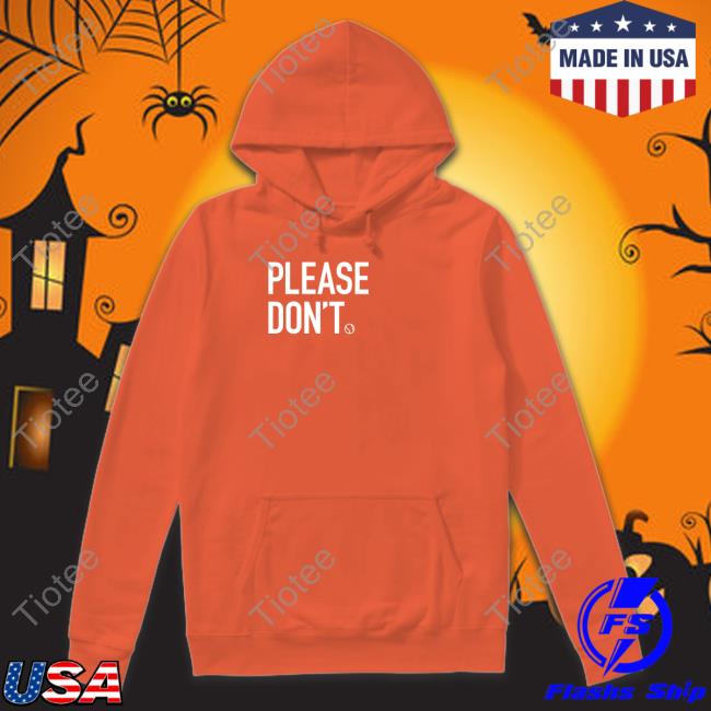 Please Don't Hoodie