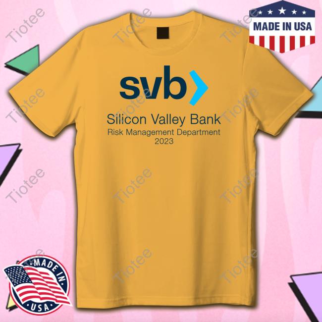 Official Litquidity Shop Svb Silicon Valley Bank Risk Management Department 2023 T Shirt