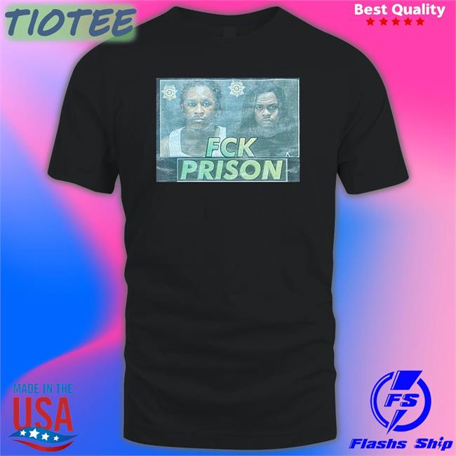 Fck Prison Shirt
