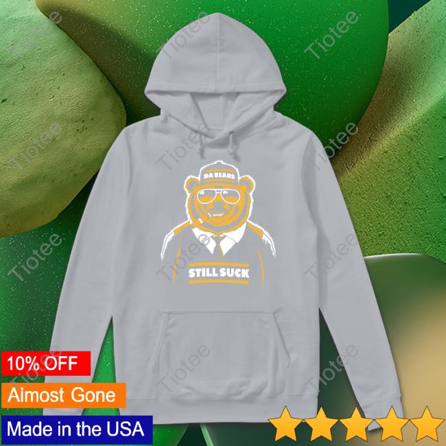 Cheeseheadtv Da Bears Still Suck Tee Aaron Nagler