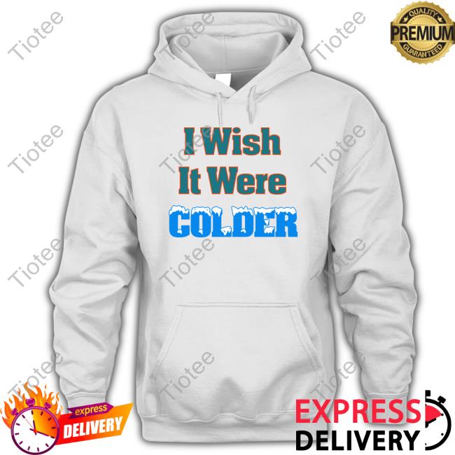 Mike Mcdaniel Wearing I Wish It Were Colder Sweatshirt