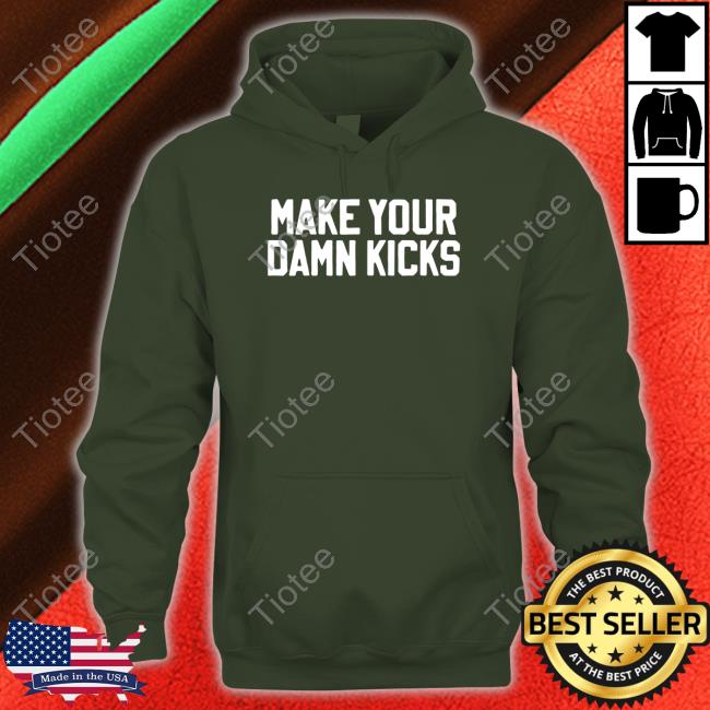 Make Your Kicks Tee Barstool Store