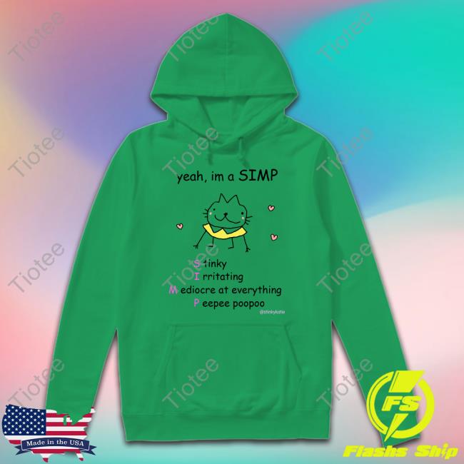 Yeah, Im A Simp Hooded Sweatshirt