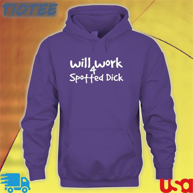 Goodshirts Black Will Work 4 Spotted Dick Shirt