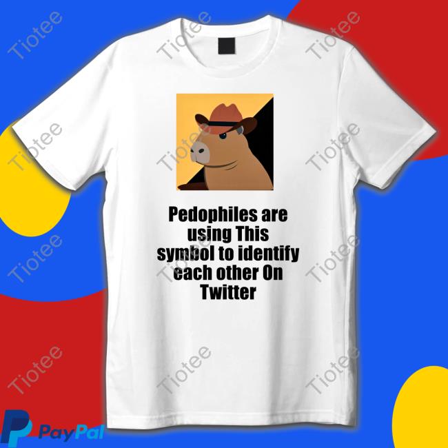 Pedophiles Are Using This Symbol To Identify Each Other On Twitter T Shirt