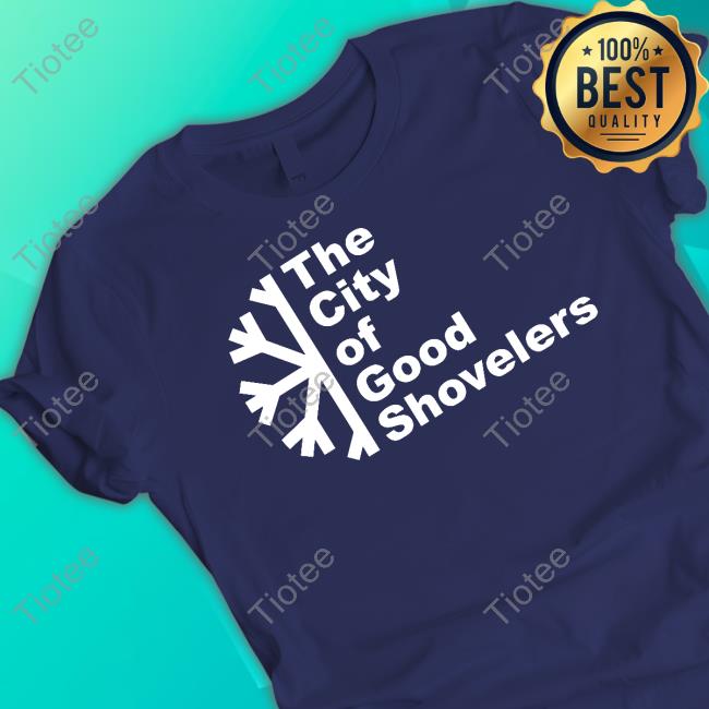 The City Of Good Shovelers T-Shirt