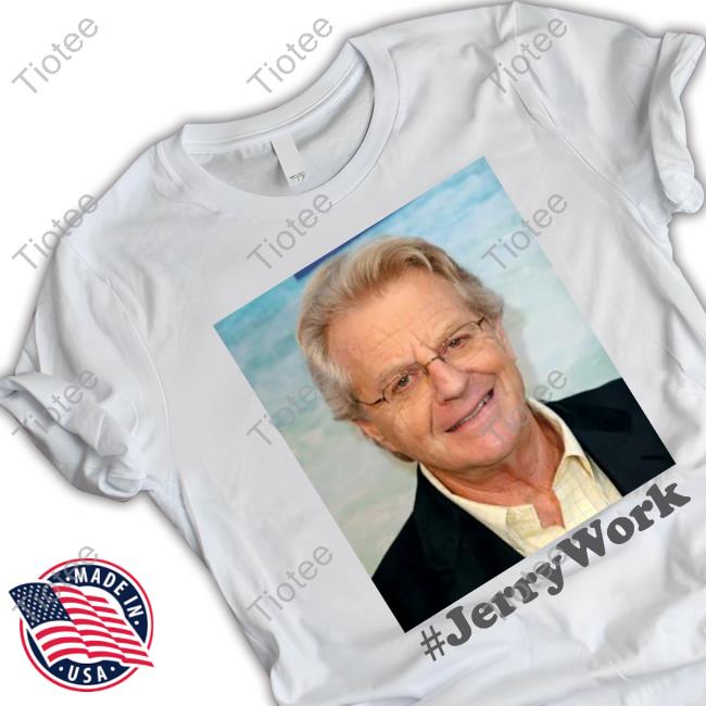Christopher Brown Jerry Springer #Jerrywork Shirt