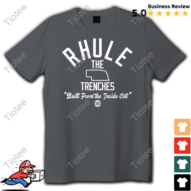 Rhule The Trenches Built From The Inside Out New Shirt