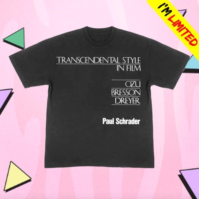 Transcendental Style In Film Ozu Bresson Dreyer Tee Shirt Black