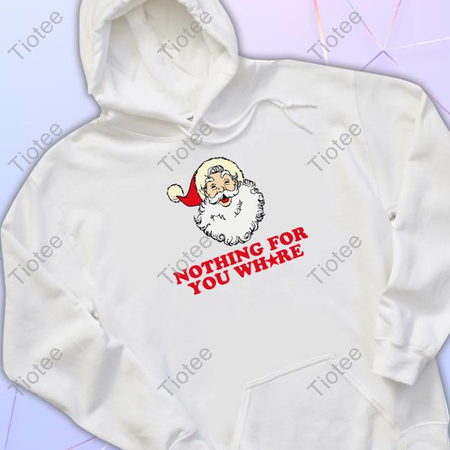 Official Banter Baby Nothing For Your Whore Hoodie