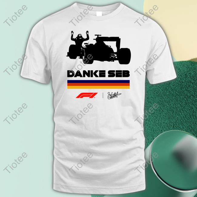 Sebastian Vettel Danke Seb Shirt Formula 1