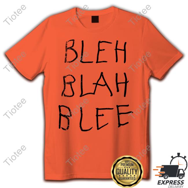 Bleh Blah Blee Shirt Shopsabrinacarpenter