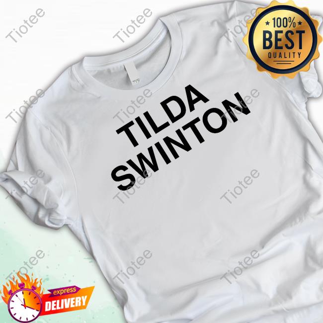 Meeting Tilda Swinton Wearing A Tilda Swinton Sweatshirt