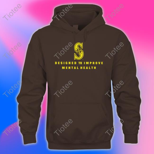 Seattle Mariners Designed To Improve Mental Health Official Shirt