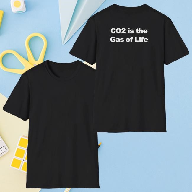 CO2 Is The Gas Of Life New T-Shirt