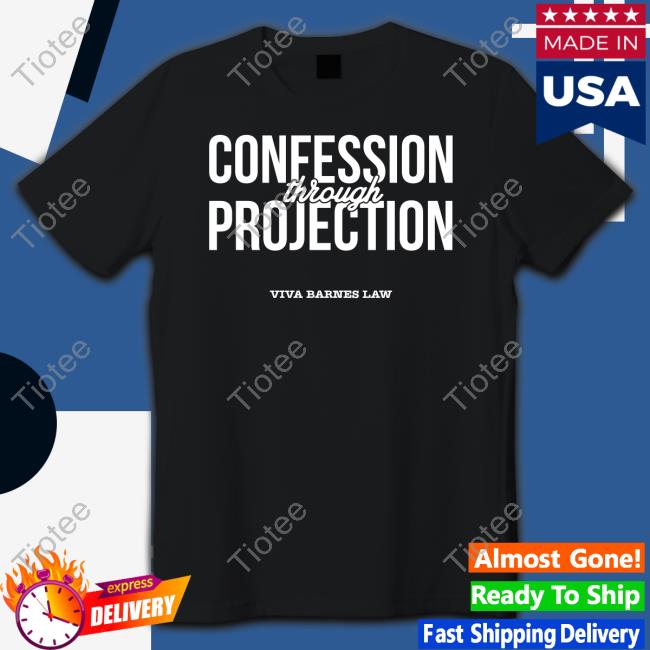 Viva Frei Confession Through Projection T Shirts
