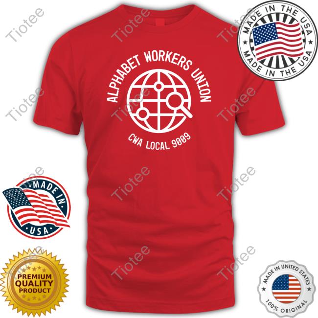 Alphabet Workers Union Cwa Local 9009 T Shirt