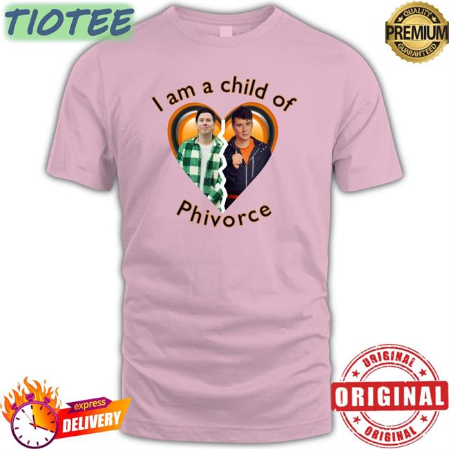 I Am A Child Of Phivorce Tee Shirt