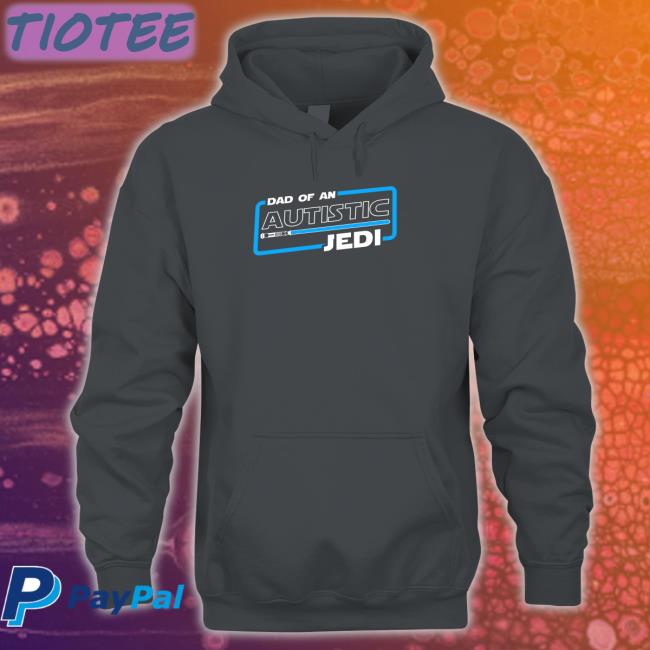 Dad Of An Autistic Jedi Shirts
