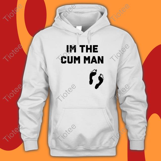 Im The Cum Man Limited Edition Shirt