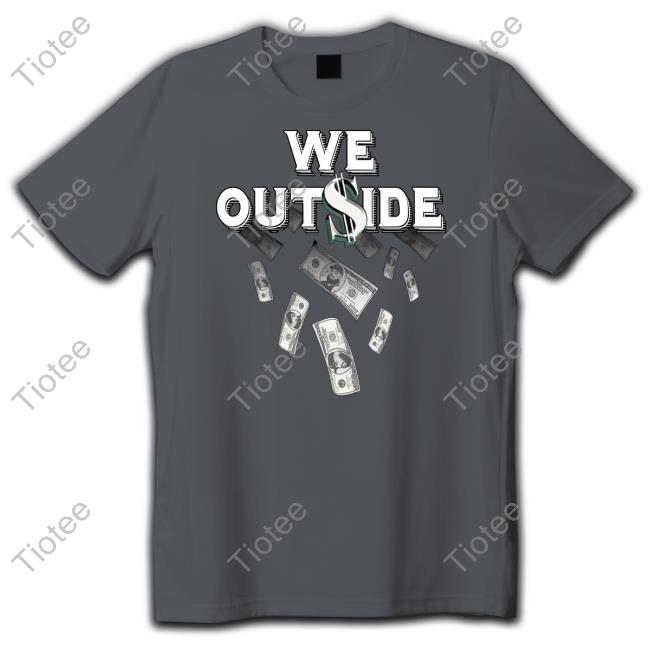 We Outside Tee Shirt