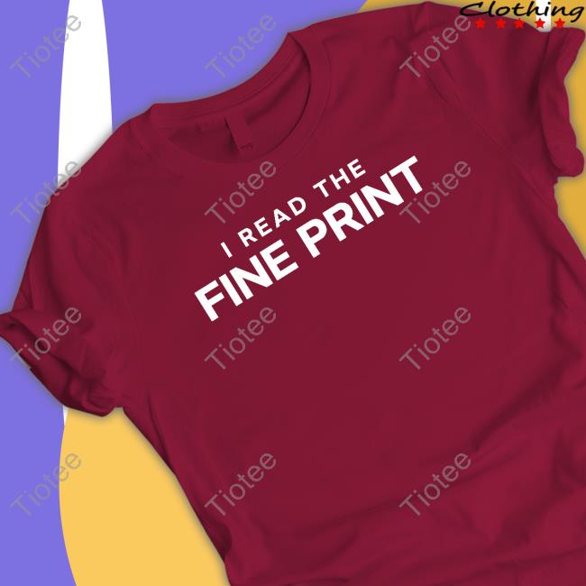 I Read The Fine Print Sweatshirt